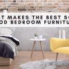 What Makes the Best Solid Wood Bedroom Furniture